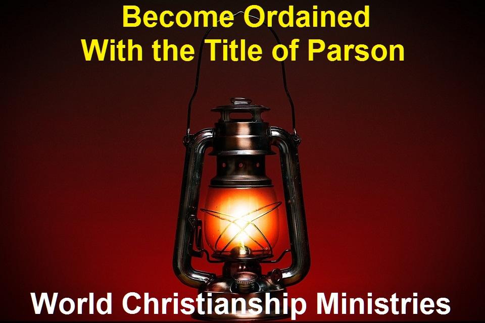 Be Legally Ordained Licensed With The Title Of Parson, WCM